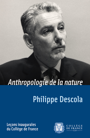 Anthropologie de la nature | Descola, Philippe