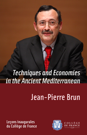 Techniques and Economies in the Ancient Mediterranean | Brun, Jean-Pierre