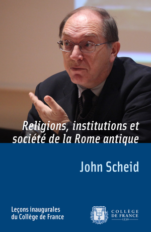 Religion, institutions et société de la Rome antique | Scheid, John