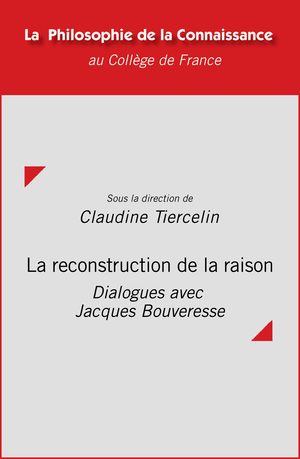 La reconstruction de la raison | Tiercelin, Claudine