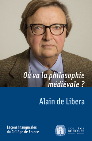 Où va la philosophie médiévale&nbsp;? | Libera, Alain de