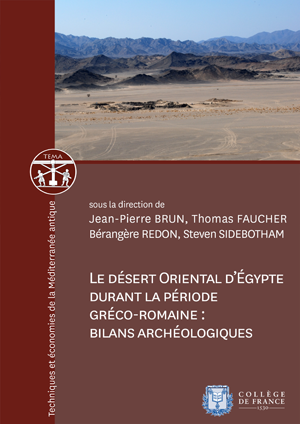 Le désert oriental d'Égypte durant la période gréco-romaine&nbsp;: bilans archéologiques | Sidebotham, Steven