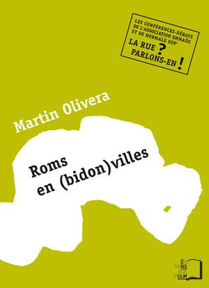 Roms en (bidon)villes | Olivera, Martin