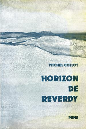 Horizon de Reverdy | Collot, Michel