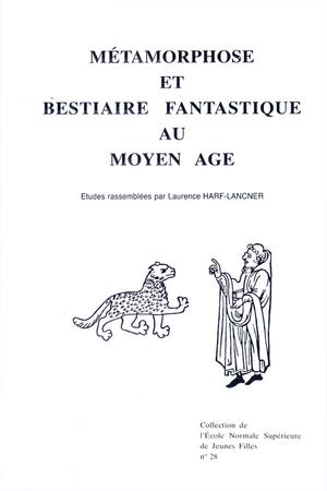 Métamorphose et bestiaire fantastique au Moyen Âge | Harf-Lancner, Laurence