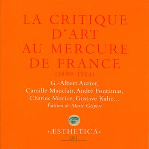 La critique d'art au Mercure de France (1890-1914) | Collectif