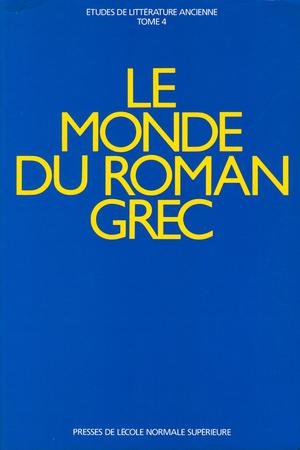 Le monde du roman grec | Baslez, Marie-Françoise