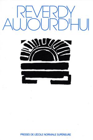 Reverdy aujourd'hui | Collot, Michel