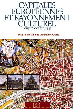 Capitales européennes et rayonnement culturel | Charle, Christophe