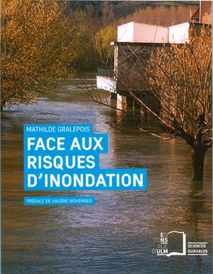Face aux risques d'inondation | Gralepois, Mathilde