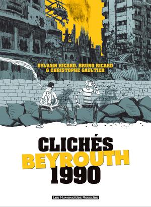 Clichés - Beyrouth 1990 | Ricard, Bruno