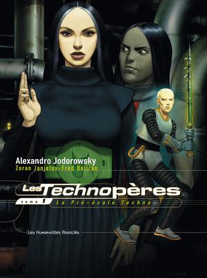 Les Technopères T1 : La Pré-école Techno | Jodorowsky, Alejandro