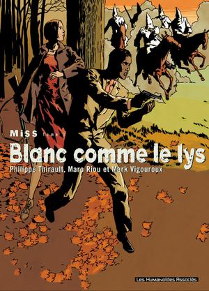 Miss T3 : Blanc comme le lys | Thirault, Philippe