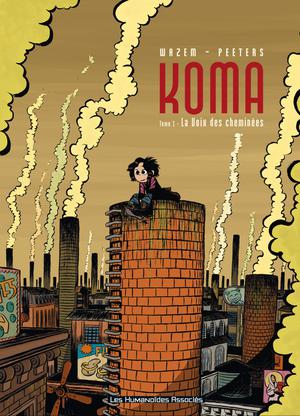 Koma T1 : La Voix des cheminées | Wazem, Pierre