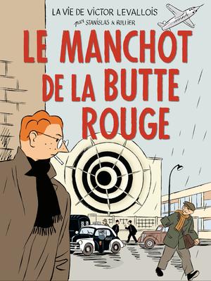 Victor Levallois T3 : Le Manchot de la Butte Rouge | Rullier, Laurent