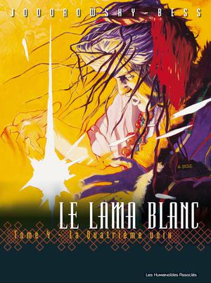 Le Lama Blanc T4 : La Quatrième voix | Jodorowsky, Alejandro