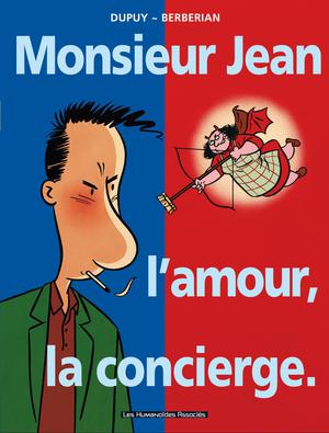 Monsieur Jean T1 : Monsieur Jean, l'amour, la concierge | Dupuy, Philippe