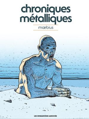 Mœbius Œuvres : Chroniques métalliques - Recueil d'illustrations | Moebius