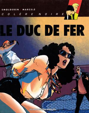 Colère Noire T2 : Le Duc de Fer | Smolderen, Thierry
