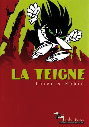 La Teigne | Robin, Thierry