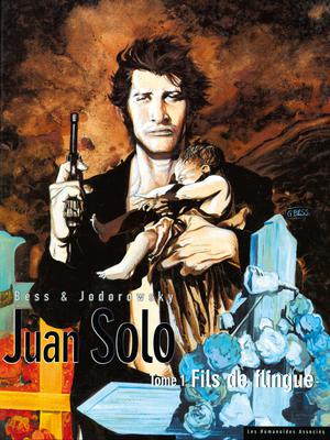 Juan Solo T1 : Fils de flingue | Jodorowsky, Alejandro