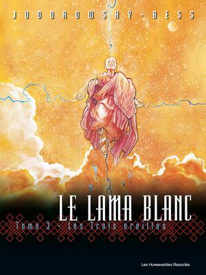 Le Lama Blanc T3 : Les Trois oreilles | Jodorowsky, Alejandro