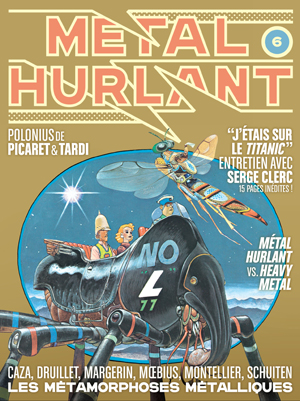 Métal Hurlant N° 6 : Les Métamorphoses métalliques | Druillet, Philippe