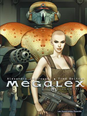 Megalex T1 : L'Anomalie | Jodorowsky, Alejandro
