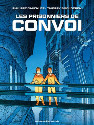 Convoi T2 : Les Prisonniers de Convoi | Gauckler, Philippe