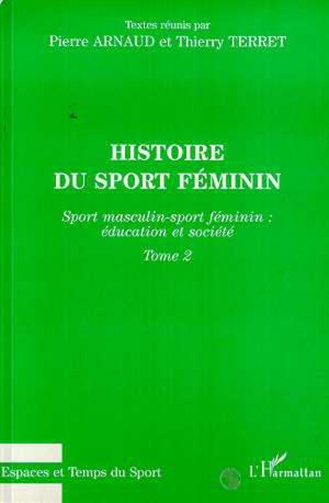 Histoire du sport féminin | Arnaud, Pierre