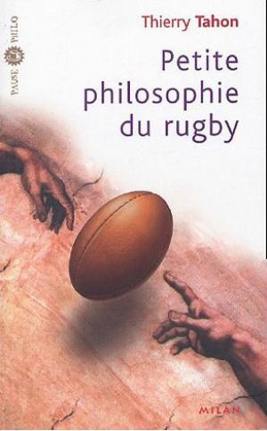 Petite philosophie du rugby | Tahon, Thierry