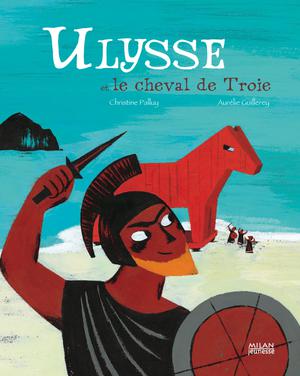 Ulysse et le cheval de Troie | Palluy, Christine