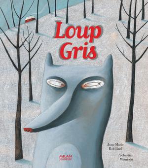 Loup-Gris | Robillard, Jean-Marie
