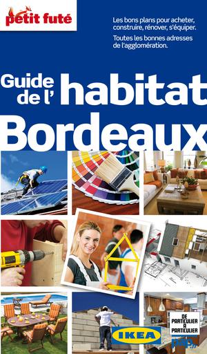 Guide de l'habitat Bordeaux (avec cartes, photos + avis des lecteurs) | Auzias, Dominique