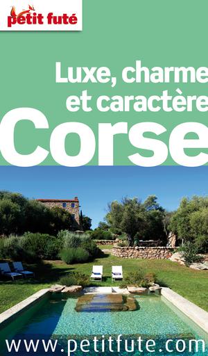 Corse - luxe, charme et caractère 2012 (avec avis des lecteurs) | Auzias, Dominique