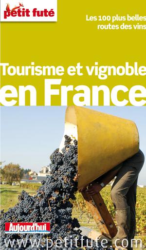 Tourisme et Vignoble en France (avec cartes, photos + avis des lecteurs) | Auzias, Dominique