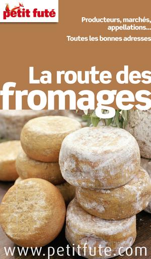 La Route des Fromages (avec cartes, photos + avis des lecteurs) | Auzias, Dominique