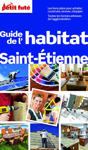 Guide de l'habitat Saint-Etienne 2013 (avec cartes, photos + avis des lecteurs) | Auzias, Dominique