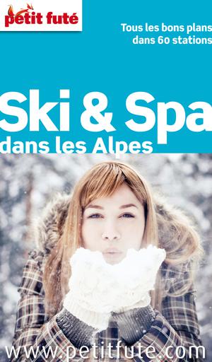 Ski & Spa dans les Alpes (avec cartes, photos + avis des lecteurs) | Auzias, Dominique