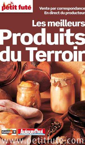 Les meilleurs Produits du Terroir 2013-2014 Petit Futé (avec photos et avis des lecteurs) | Auzias, Dominique