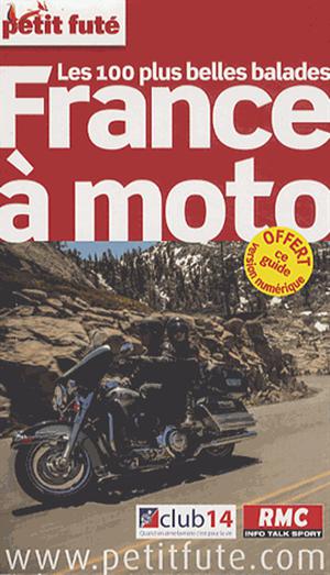 France à moto 2013 Petit Futé (avec cartes, photos + avis des lecteurs) | Auzias, Dominique