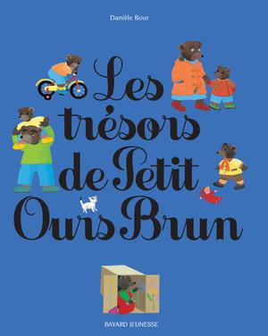 Les trésors de Petit Ours Brun | Bour, Danièle