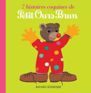 7 histoires coquines de Petit Ours Brun | Aubinais, Marie
