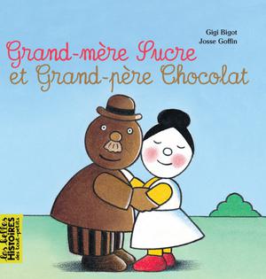 Grand-mère Sucre et Grand-père Chocolat | Bigot, Gigi