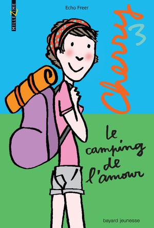 Cherry Tome 3 Le camping de l'amour | Freer, Echo