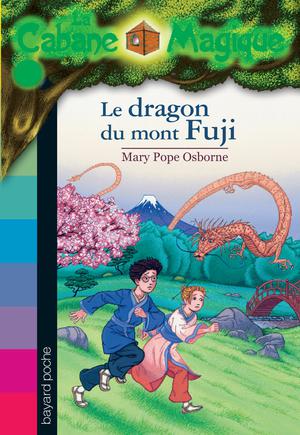 La Cabane Magique Tome 32 Le dragon du mont Fuji | Osborne, Mary Pope