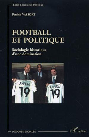 Football et politique | Vassort, Patrick