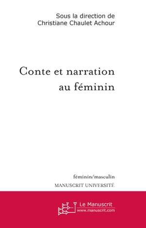 Conte et narration au féminin | Chaulet Achour, Christiane