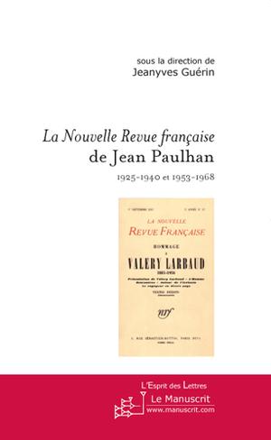 La Nouvelle Revue française de Jean Paulhan (1925-1940 et 1953-1968) | Guérin, Jeanyves