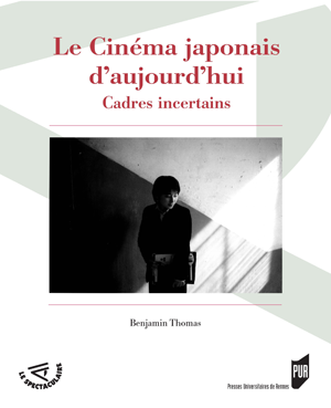 Le cinéma japonais d’aujourd'hui | Thomas, Benjamin